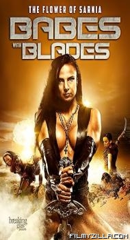 Babes with Blades 2018 Hollywood Hindi Dubbed Movie Free Download Filmyzilla