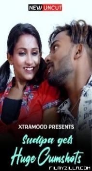 Sudipa Gets Huge Cumshots 2022 Xtramood Original Hindi Web Series