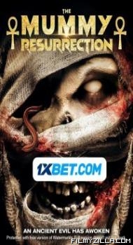 The Mummy Resurrection 2022 Hollywood Hindi Dubbed Movie Free Download Filmyzilla